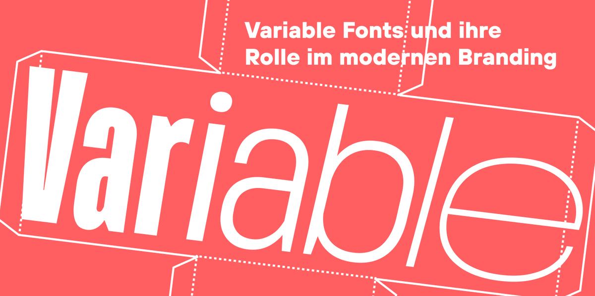 variable fonts, branding, schriftart, markenidentität